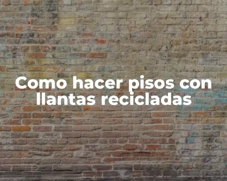 Como hacer pisos con llantas recicladas