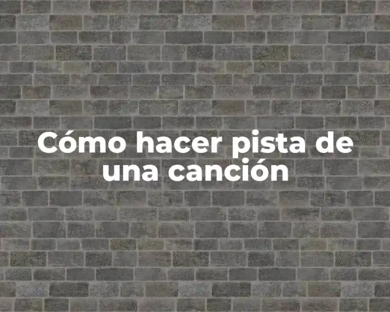 Cómo hacer pista de una canción
