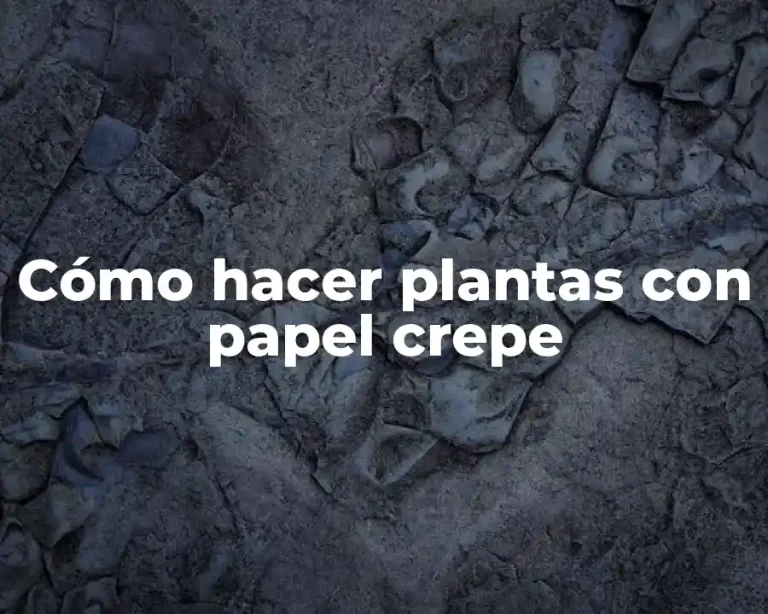 Cómo hacer plantas con papel crepe