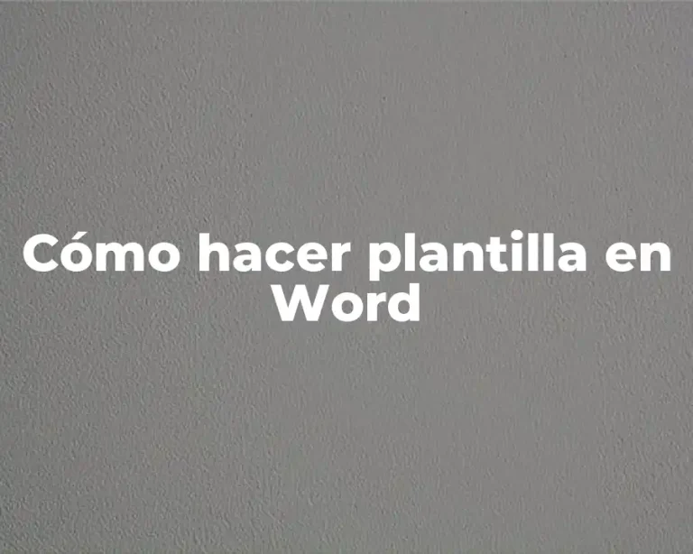 Cómo hacer plantilla en Word