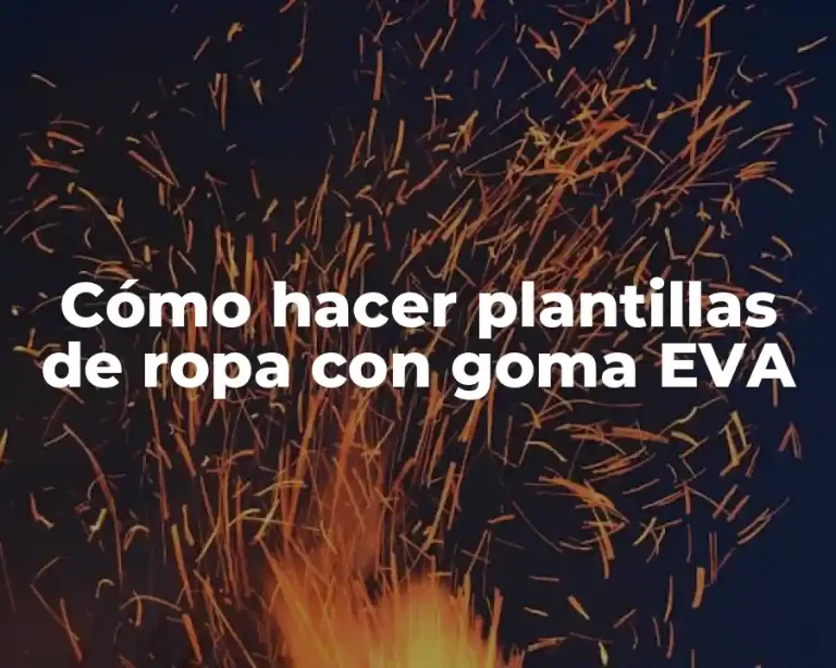 Cómo hacer plantillas de ropa con goma EVA