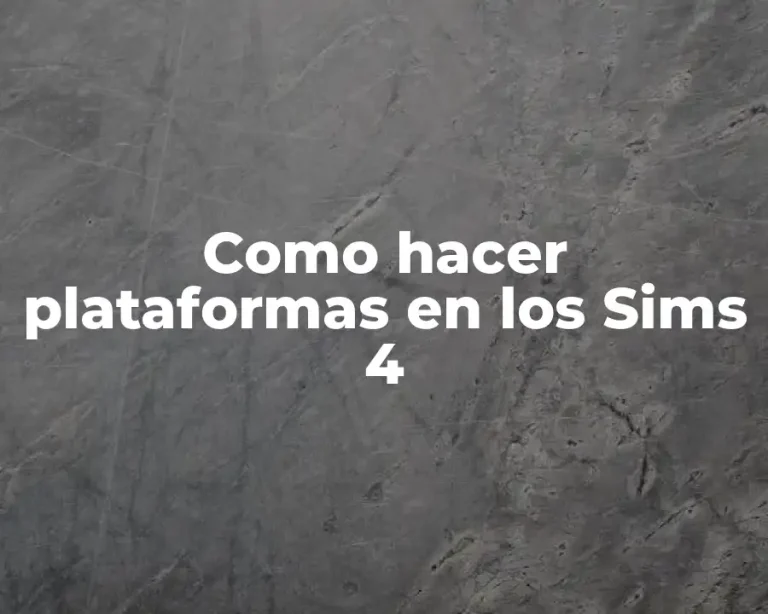 Como hacer plataformas en los Sims 4