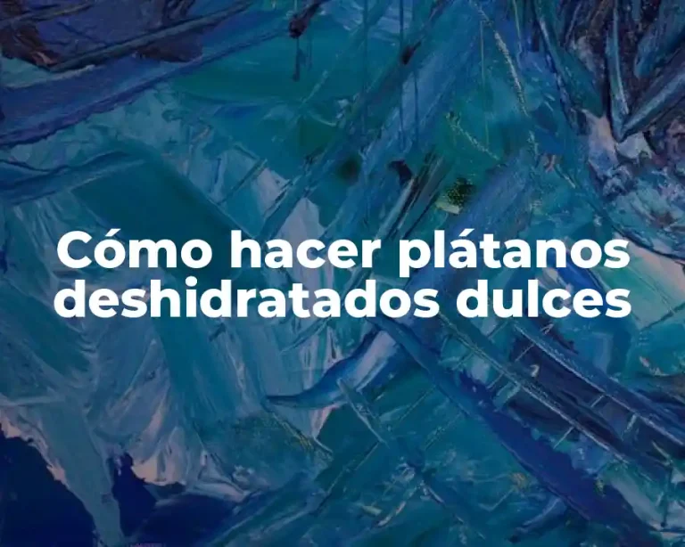 Cómo hacer plátanos deshidratados dulces