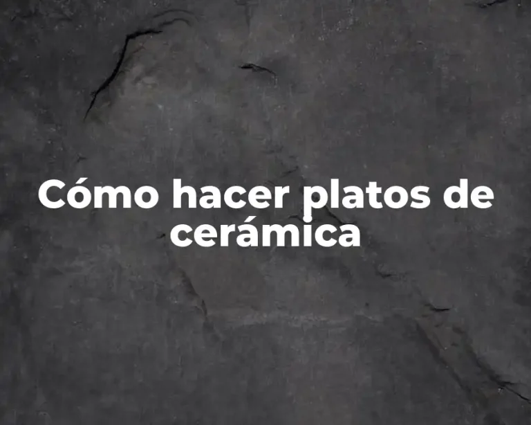 Cómo hacer platos de cerámica