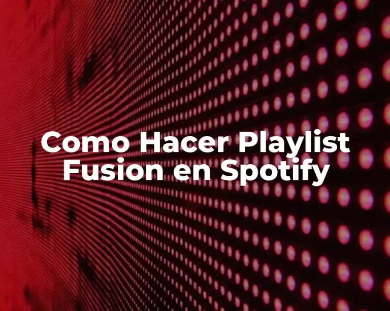Como Hacer Playlist Fusion en Spotify