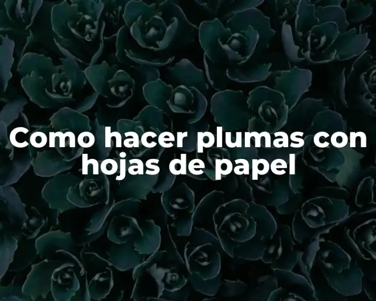 Como hacer plumas con hojas de papel