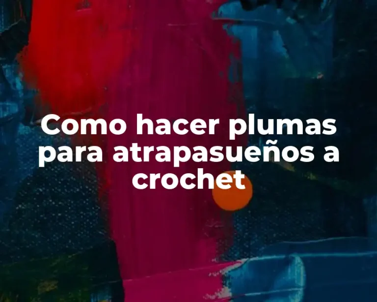 Como hacer plumas para atrapasueños a crochet