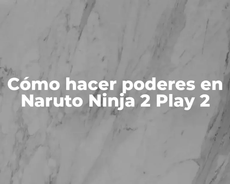 Cómo hacer poderes en Naruto Ninja 2 Play 2