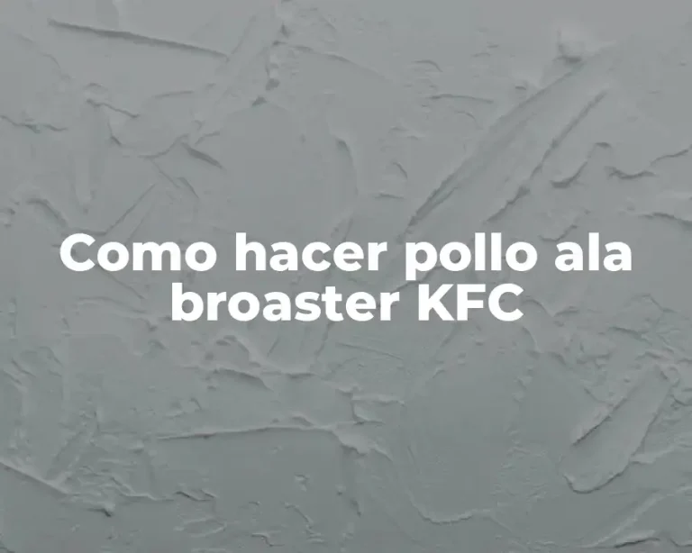 Como hacer pollo ala broaster KFC