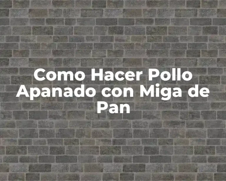 Como Hacer Pollo Apanado con Miga de Pan