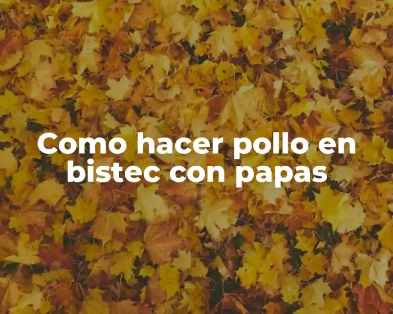 Como hacer pollo en bistec con papas