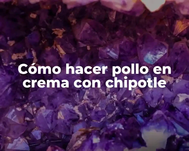 Cómo hacer pollo en crema con chipotle
