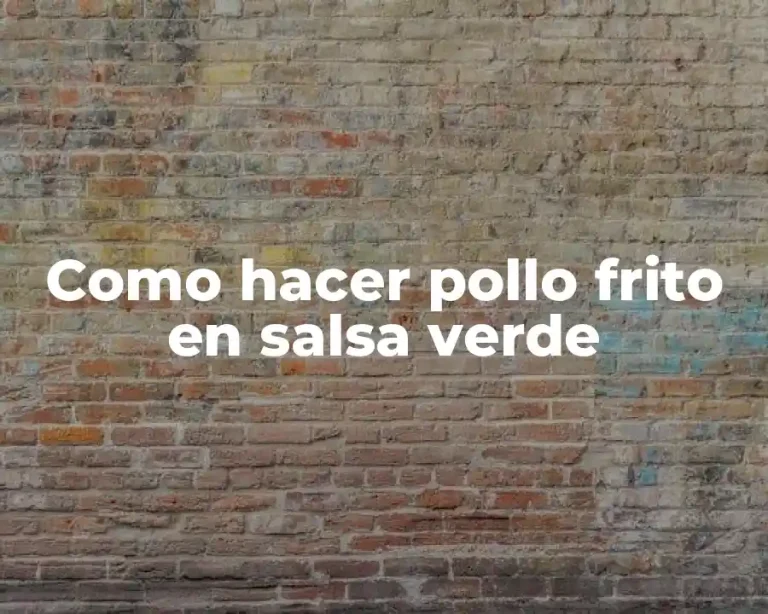 Como hacer pollo frito en salsa verde