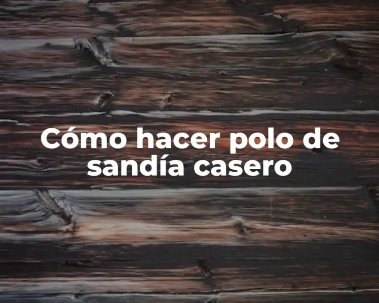 Cómo hacer polo de sandía casero