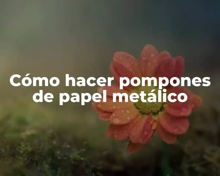 Cómo hacer pompones de papel metálico
