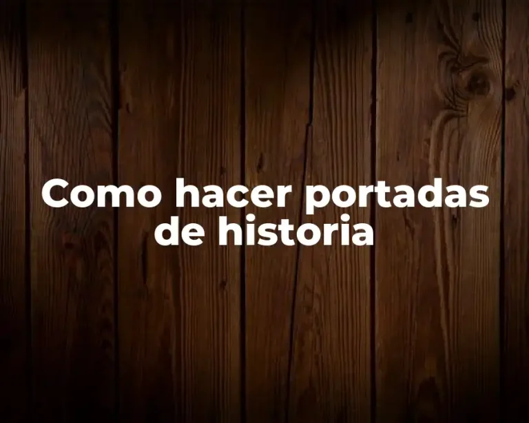 Como hacer portadas de historia