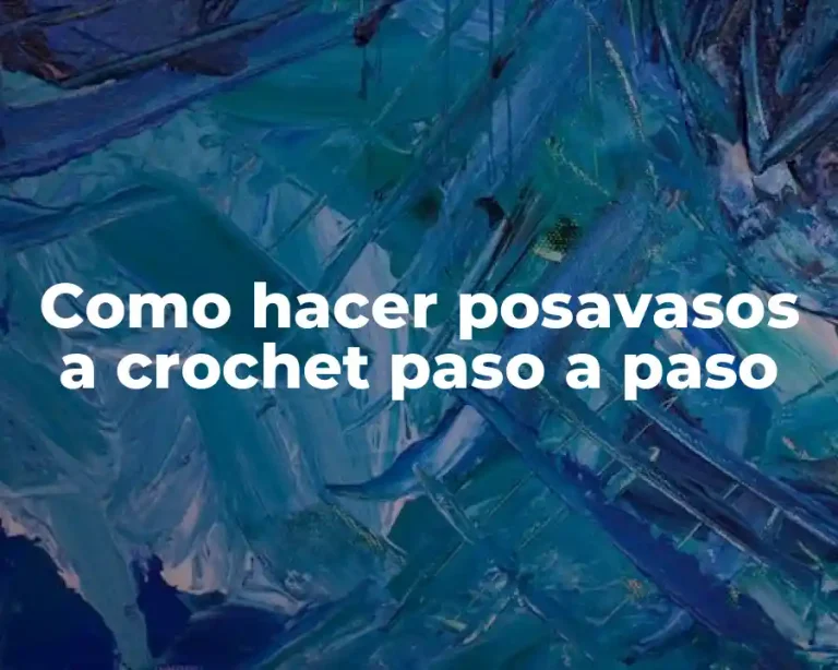 Como hacer posavasos a crochet paso a paso