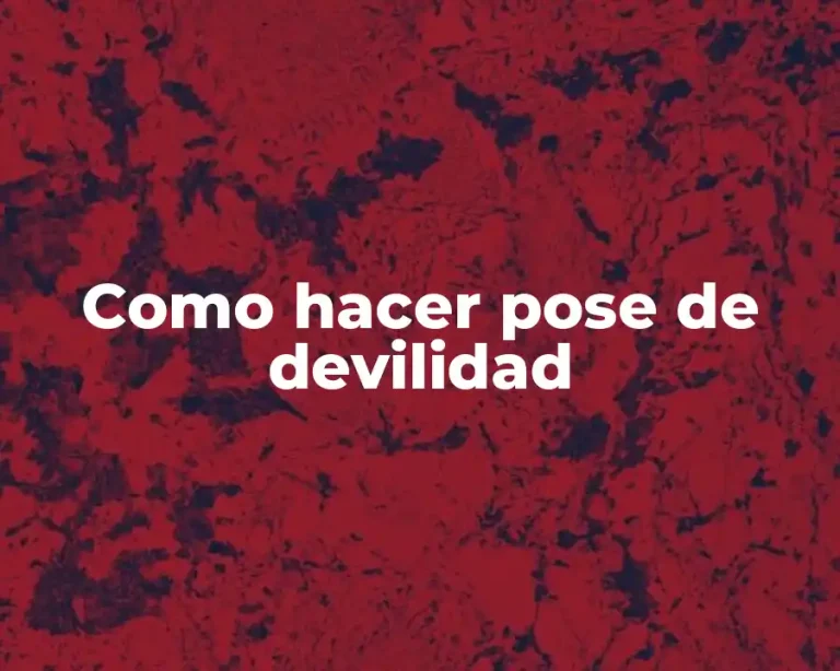 Como hacer pose de devilidad