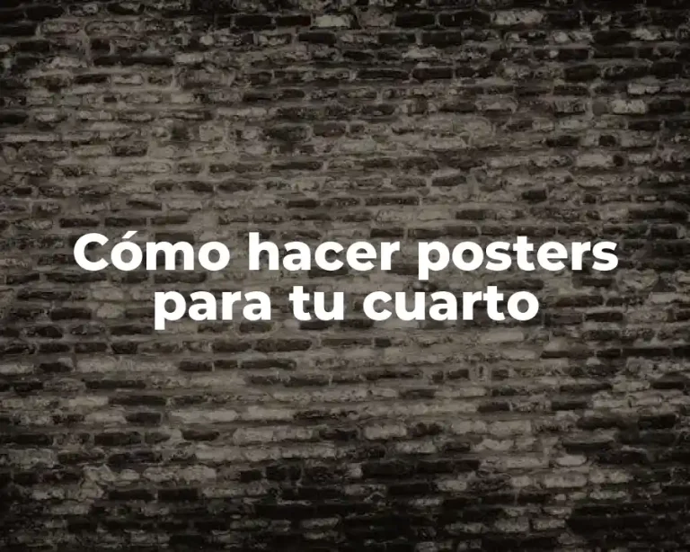 Cómo hacer posters para tu cuarto