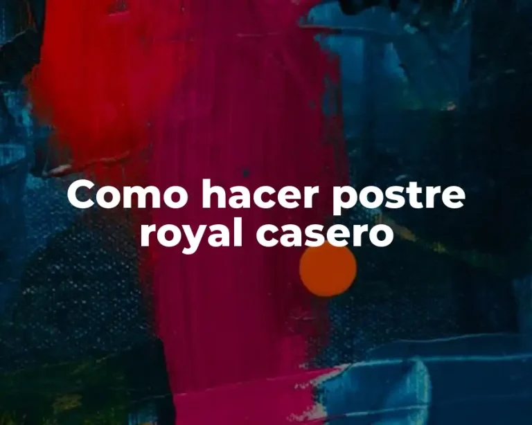 Como hacer postre royal casero