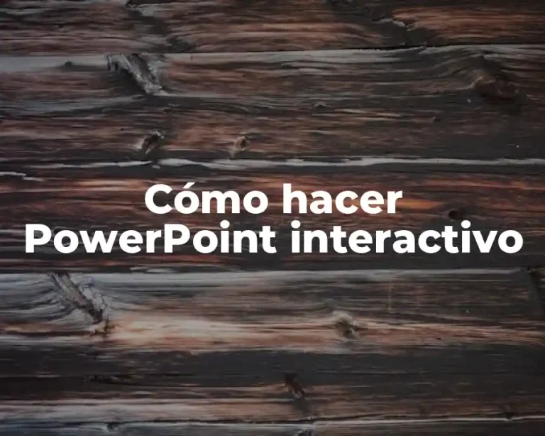 Cómo hacer PowerPoint interactivo