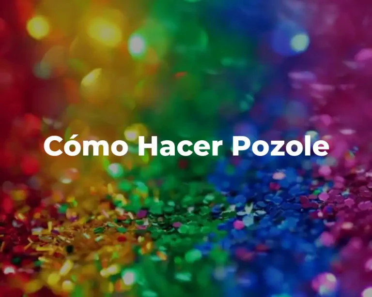 Cómo Hacer Pozole