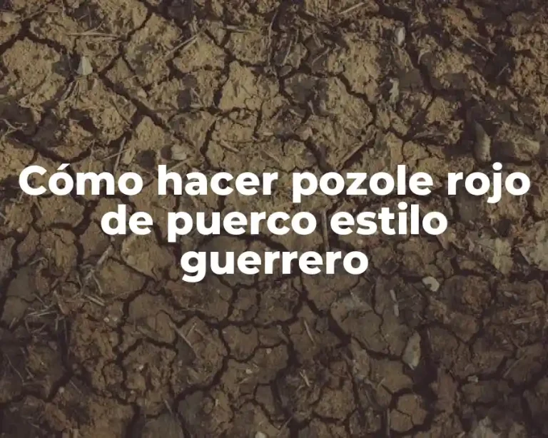 Cómo hacer pozole rojo de puerco estilo guerrero