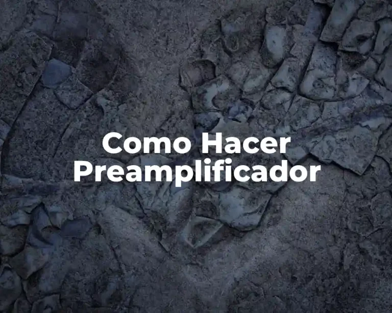 Como Hacer Preamplificador