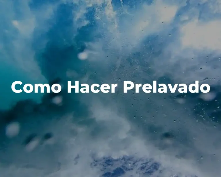 Como Hacer Prelavado