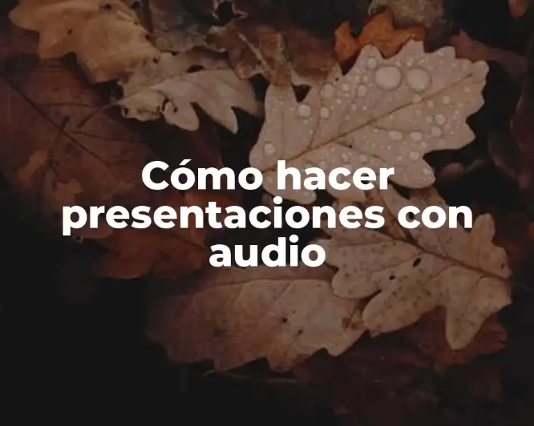 Cómo hacer presentaciones con audio
