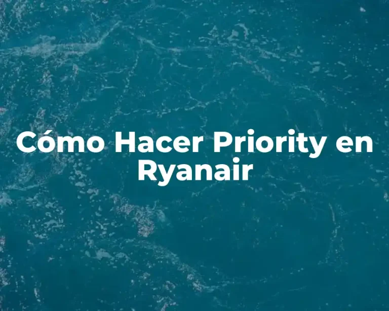 Cómo Hacer Priority en Ryanair