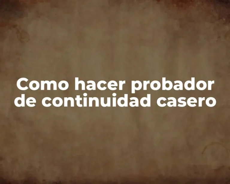 Como hacer probador de continuidad casero