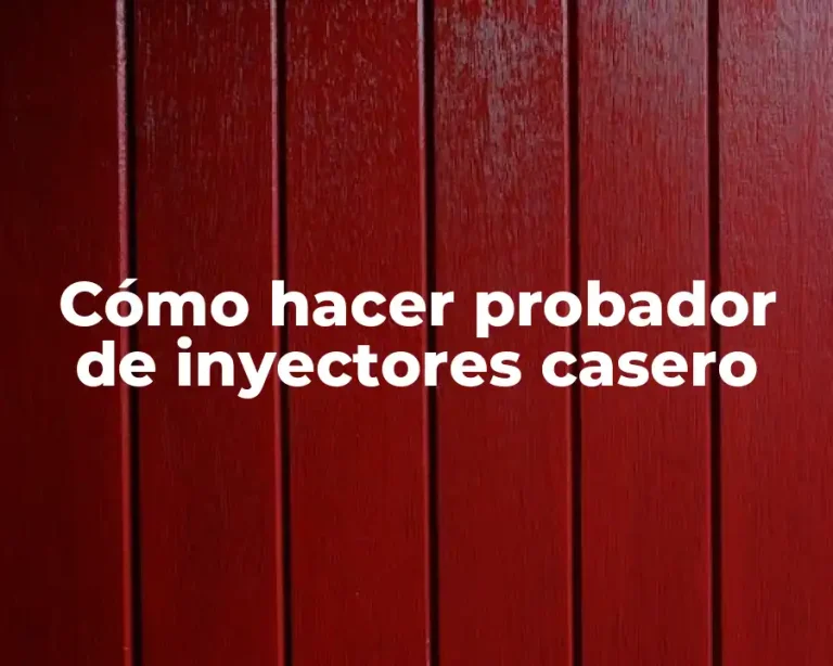 Cómo hacer probador de inyectores casero