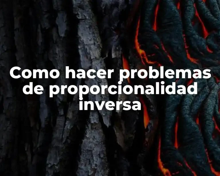 Como hacer problemas de proporcionalidad inversa