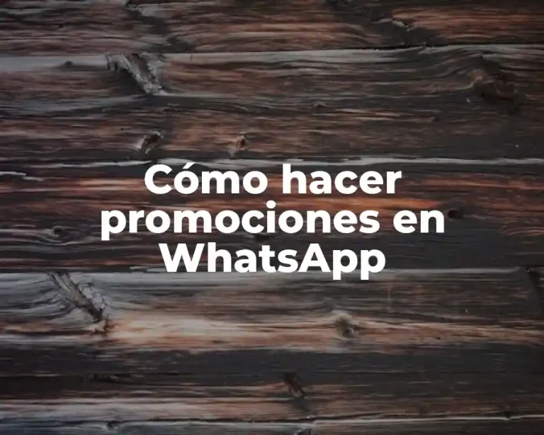 Cómo hacer promociones en WhatsApp