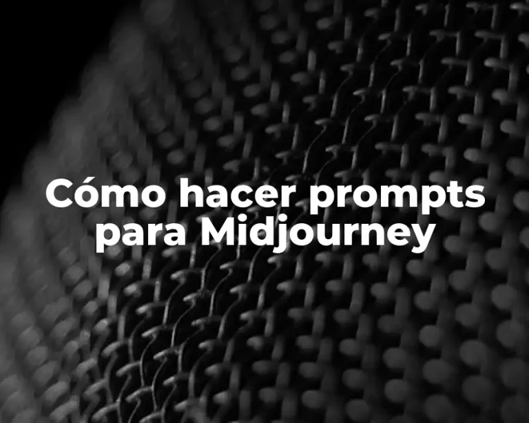 Cómo hacer prompts para Midjourney