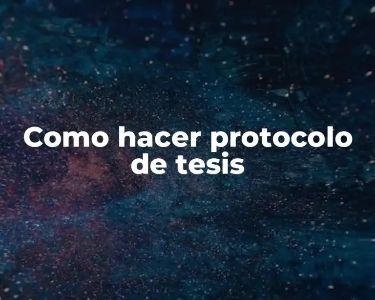 Como hacer protocolo de tesis