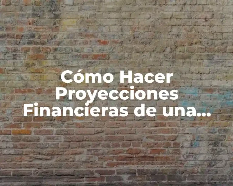 Cómo Hacer Proyecciones Financieras de una Empresa de Servicios