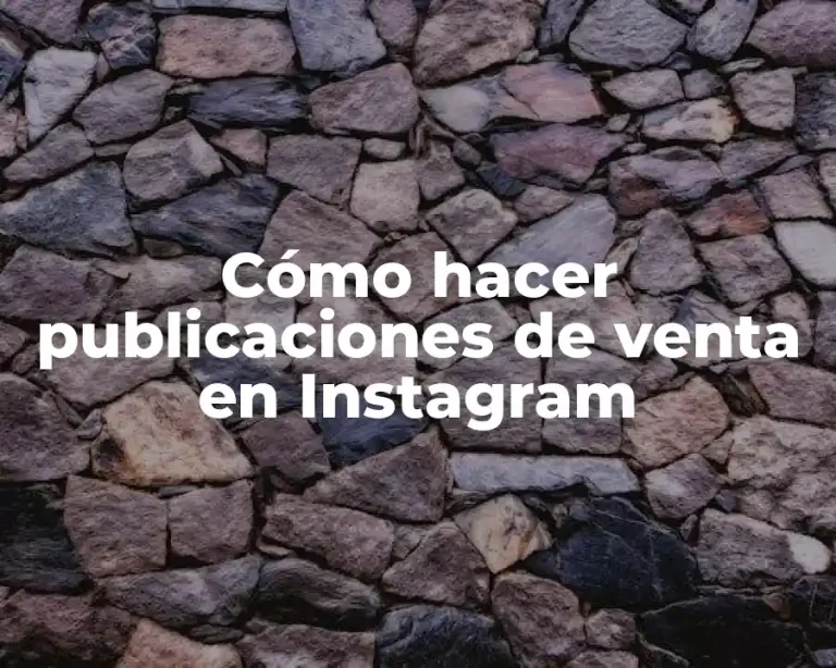Cómo hacer publicaciones de venta en Instagram