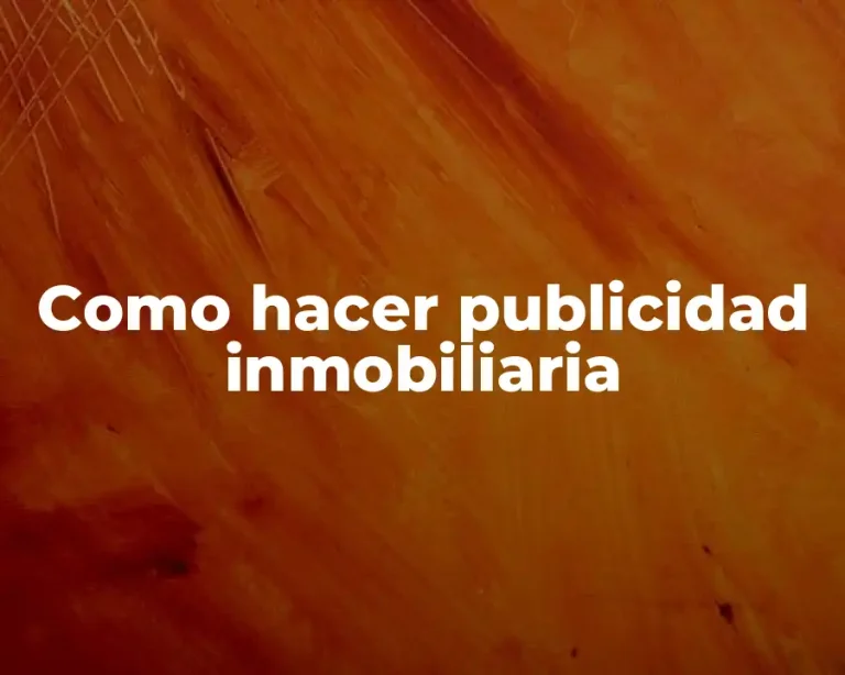 Como hacer publicidad inmobiliaria