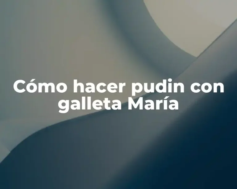 Cómo hacer pudin con galleta María