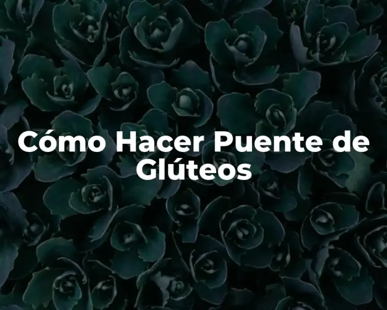 Cómo Hacer Puente de Glúteos