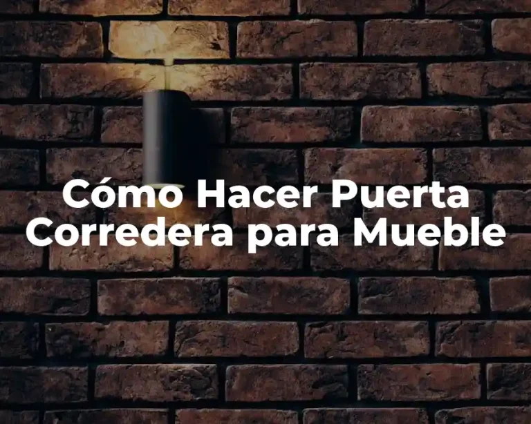 Cómo Hacer Puerta Corredera para Mueble