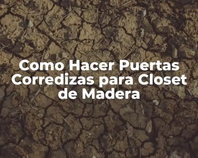 Como Hacer Puertas Corredizas para Closet de Madera