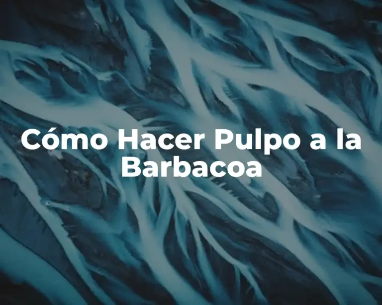 Cómo Hacer Pulpo a la Barbacoa