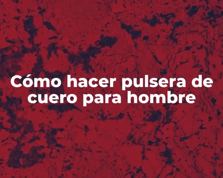 Cómo hacer pulsera de cuero para hombre