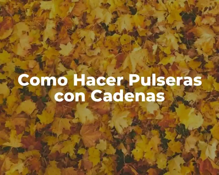 Como Hacer Pulseras con Cadenas