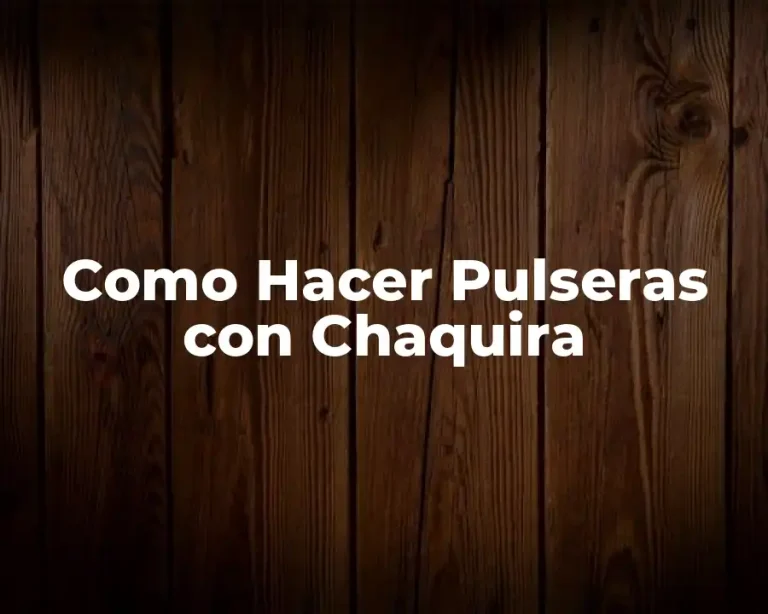 Como Hacer Pulseras con Chaquira
