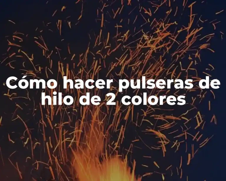 Cómo hacer pulseras de hilo de 2 colores