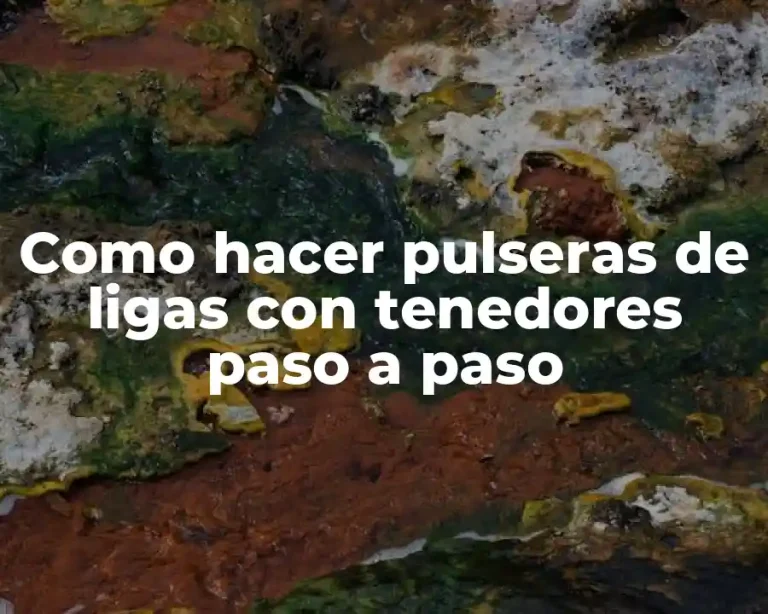 Como hacer pulseras de ligas con tenedores paso a paso